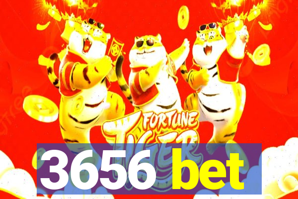 3656 bet